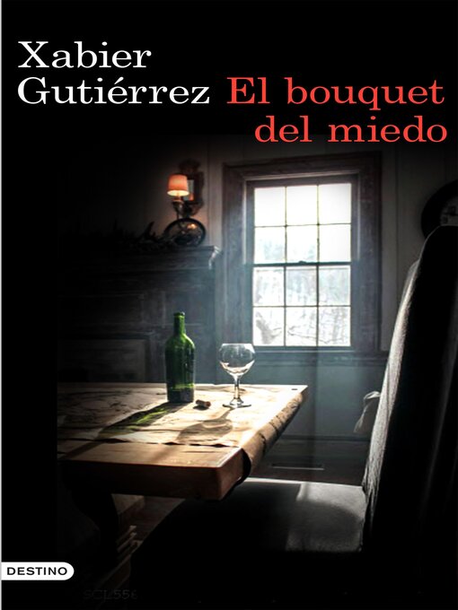 Title details for El bouquet del miedo by Xabier Gutiérrez - Available